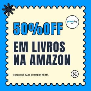 📚 Amazon Prime Day 2024 - Até 50% OFF em Livros | EXCLUSIVO AMAZON PRIME