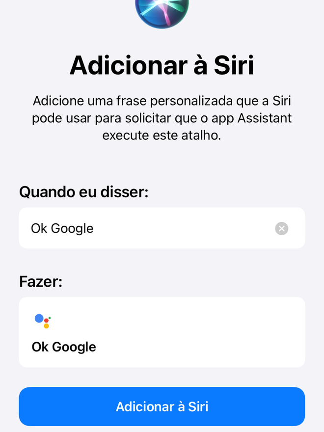 Confirme a configuração do atalho para acessar a assistente do Google pela Siri - Captura de tela: Thiago Furquim (Canaltech)