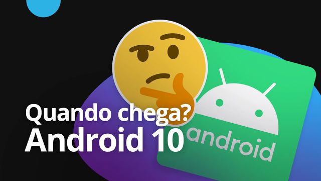 Android 10 | Quando vai chegar para o seu smartphone? [CT News]
