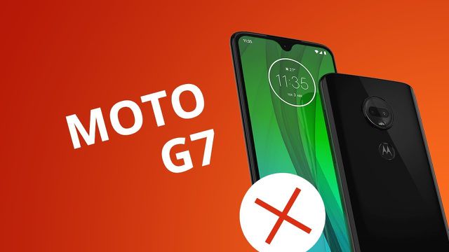 5 motivos para NÃO comprar o Moto G7