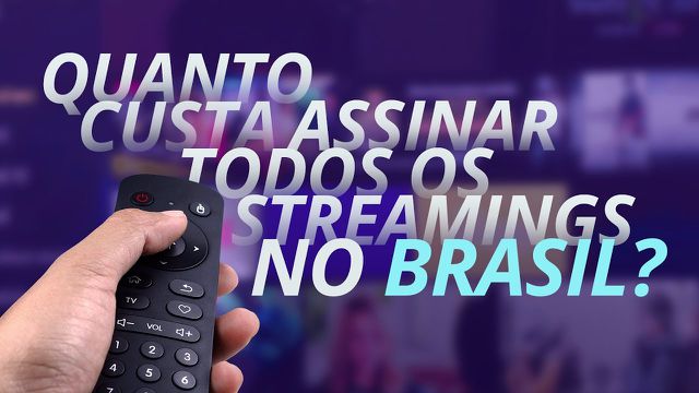 Quanto custa assinar todos os streamings no Brasil?