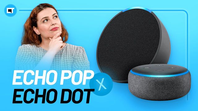 Echo Pop x Echo Dot: qual é a melhor?