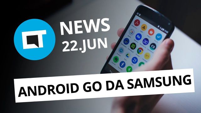Samsung testa smartphones com Android Go; Novidades no YouTube e + [CT News]