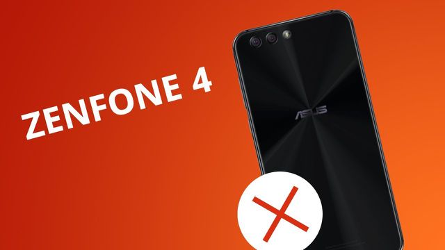 5 motivos para NÃO comprar o Zenfone 4