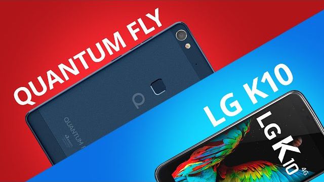 Quantum Fly vs LG K10 [Comparativo]