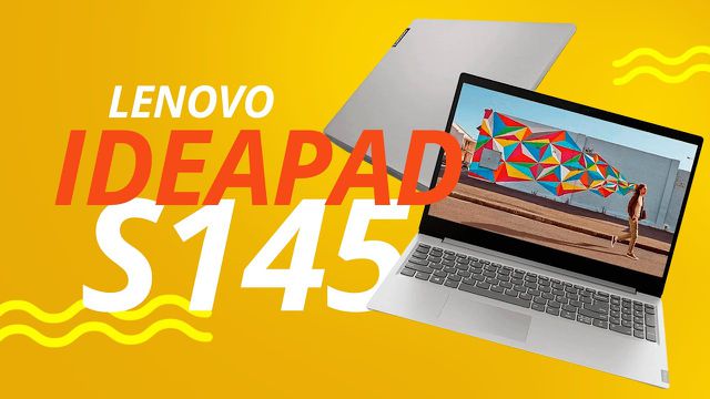 Lenovo Ideapad S145: o que explica o sucesso do notebook?