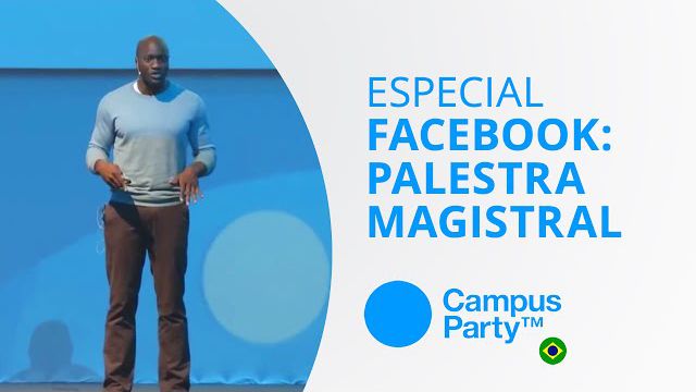 Facebook: "desenvolvedores locais são o futuro" [Especial | Campus Party 2015]