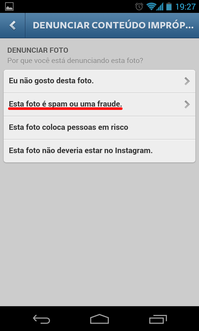 Se julgar uma imagem como sendo spam ou fraude, selecione a segunda opção Se julgar uma imagem como sendo spam ou fraude, selecione a segunda opção