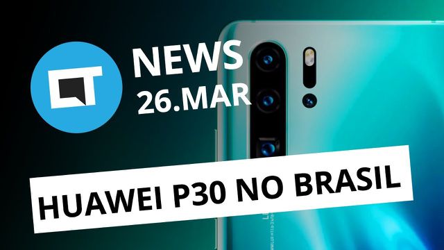 Huawei volta ao Brasil com P30; Novo carregamento rápido da Xiaomi e + [CT News]