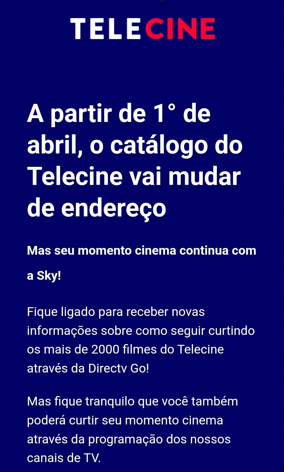Comunicado enviado pelo Telecine aos assinantes dos canais em TV por assinatura sobre fim do app (Imagem: Captura de tela/Canaltech)