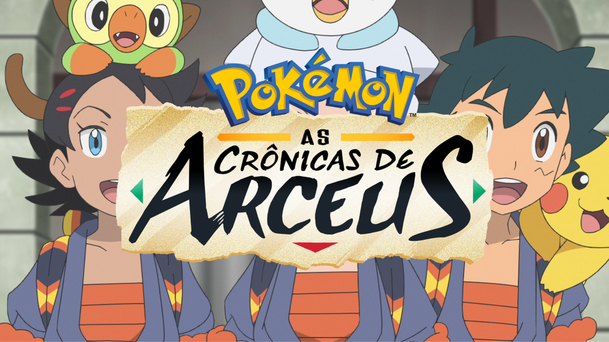 Especial Pokémon: as crônicas de Arceus será Lançado pela Netflix em  Setembro