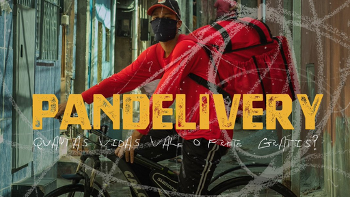 Pandelivery | Novo documentário retrata a realidade dos entregadores na pandemia