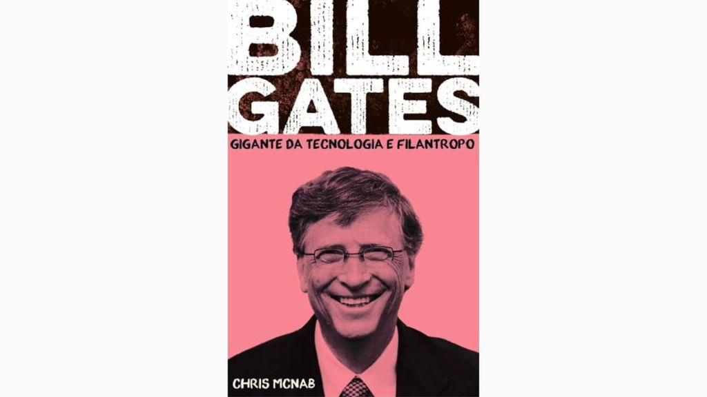 Bill Gates – Gigante da tecnologia e filantropo