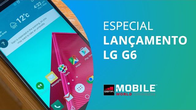 LG G6: tudo sobre o lançamento do novo smartphone android [MWC 2017]