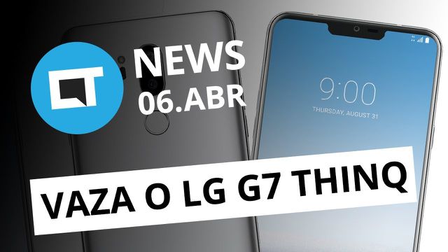 Fotos mostram LG G7 ThinQ; Canais abertos vão negociar com TV a cabo e+[CT News]