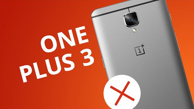 5 motivos para NÃO comprar o OnePlus 3