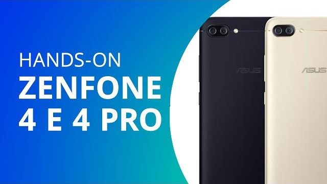 Zenfone 4 e Zenfone 4 Pro [Hands-on]