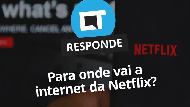 CT Responde | Para onde vai a internet da Netflix?