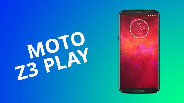 Motorola Moto Z3 Play [Análise / Review]