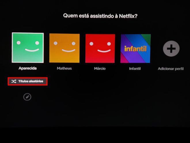 Abra o app da Netflix na sua TV e clique em "Títulos aleatórios" (Captura de tela: Matheus Bigogno)