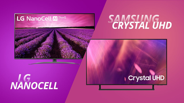 Afinal, qual é a melhor smart TV: LG NanoCell ou Samsung Crystal UHD?