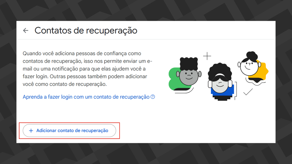 Passos para adicionar contatos de recuperação no Google