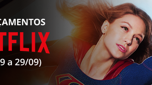 Netflix: confira os lançamentos da semana (23/09 a 29/09)