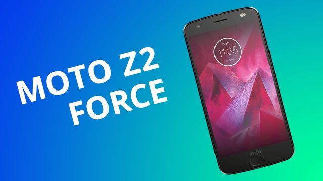 Moto Z2 Force e sua tela indestrutível [Análise / Review]