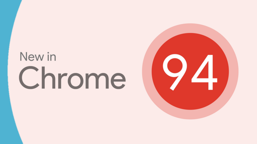Chrome 94 chega com Material You, múltiplas janelas e mais; veja o que muda