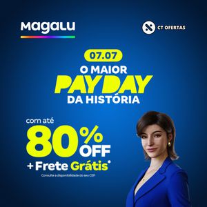 Magazine Luiza: PayDay até 80% OFF