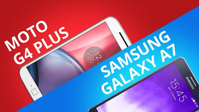 Moto G4 Plus VS Samsung Galaxy A7 [Comparativo]