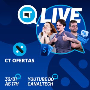 Canaltech + CT Ofertas | LIVE CANALTECH