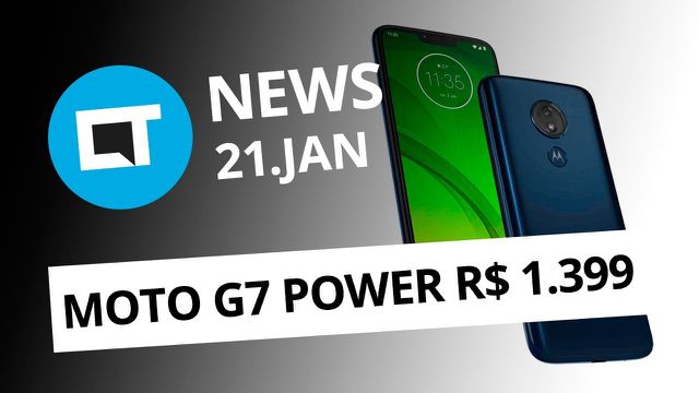 Preço do Moto G7 Power no Brasil; Visual da família Galaxy S10 e + [CT News]