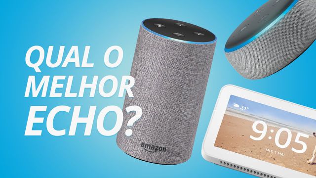 Echo Dot, Echo Show 5 e Amazon Echo: qual escolher? [Comparativo]
