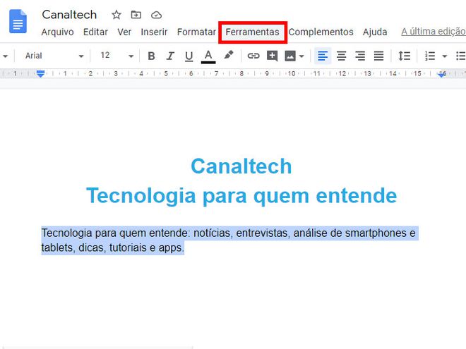 No menu superior do Google Docs, clique no item "Ferramentas" (Captura de tela: Matheus Bigogno)