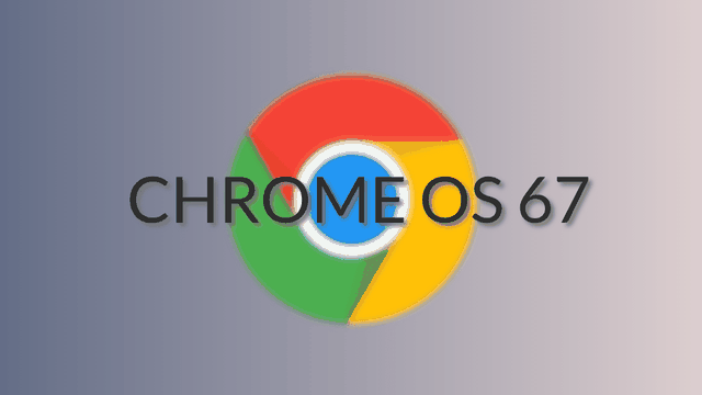 Chrome OS 67 é lançado e traz melhorias para quem utiliza Progressive Web Apps
