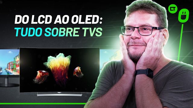 Do LCD ao OLED: Tudo o que você precisa saber sobre telas de TVs