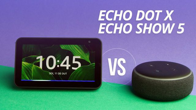 Echo SHOW 5 vs Echo DOT: qual é melhor? [COMPARATIVO]