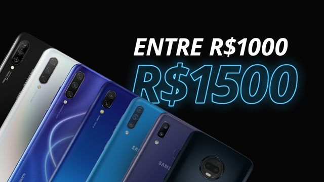 Melhores celulares entre R$ 1.000 e R$ 1.500 de 2019