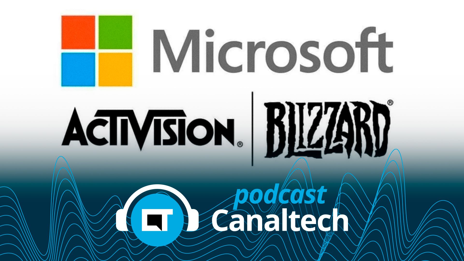 CADE aprova compra da Activision Blizzard pela Microsoft. E agora? -  Podcasts - Canaltech