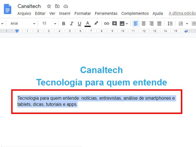 Selecione um trecho específico ou deixa o cursor em qualquer área do documento (Captura de tela: Matheus Bigogno)