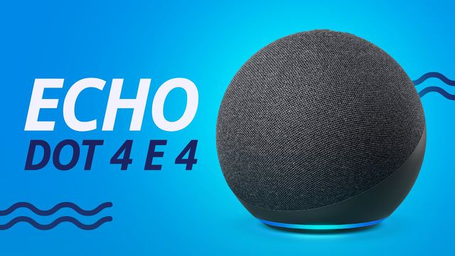 Echo Dot 4 e Echo de quarta geração: vão além do design novo?