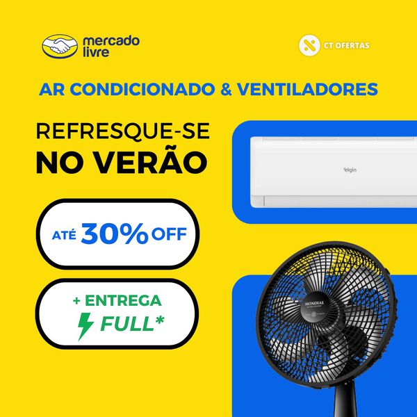 Ares-condicionados e ventiladores com até 30% OFF no Mercado Livre
