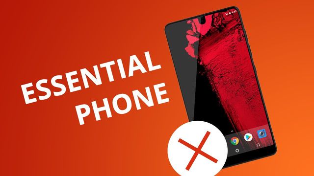 5 motivos para NÃO comprar o Essential Phone