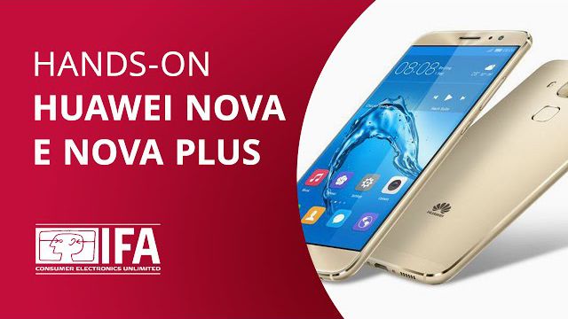 Huawei Nova e Nova Plus, os intermediários da vez [Hands-on - IFA 2016]