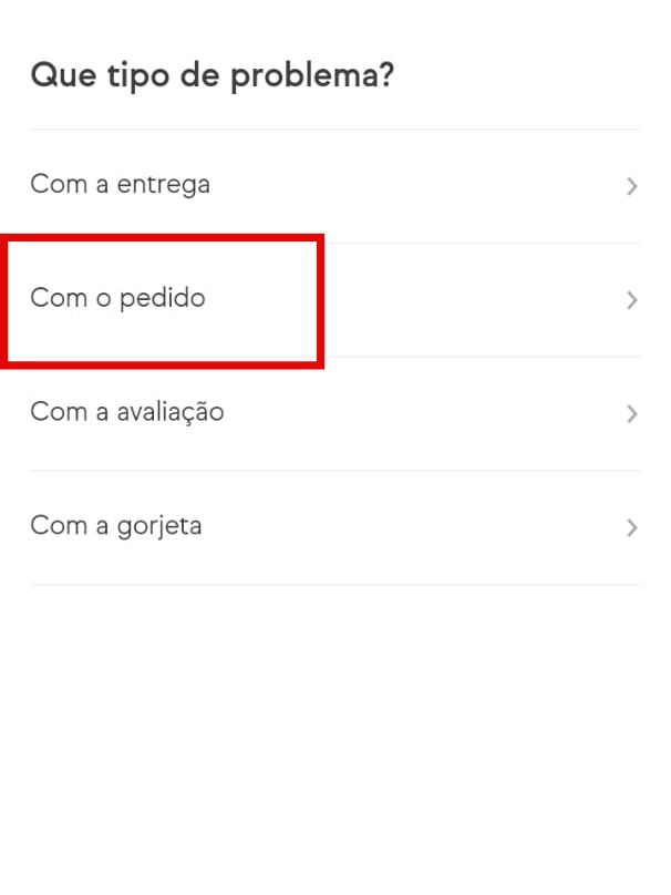 Se o seu pedido veio incorreto, entre em "Com o pedido" (Imagem: Guadalupe Carniel/Captura de tela)