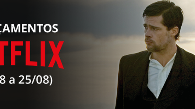 Netflix: confira os lançamentos da semana (19/08 a 25/08)