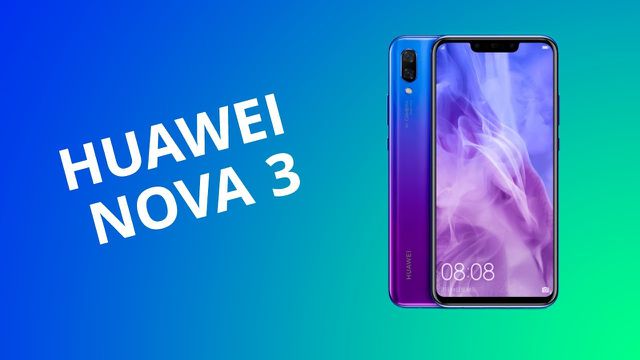 Huawei Nova 3: que espécie de P20 PRO é essa?