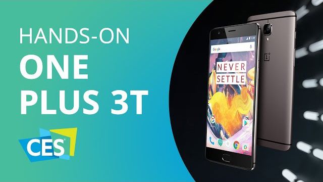 OnePlus 3T [Hands-on CES 2017]