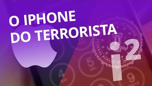 O iPhone do terrorista e como isso afeta sua segurança [Inovação ²]